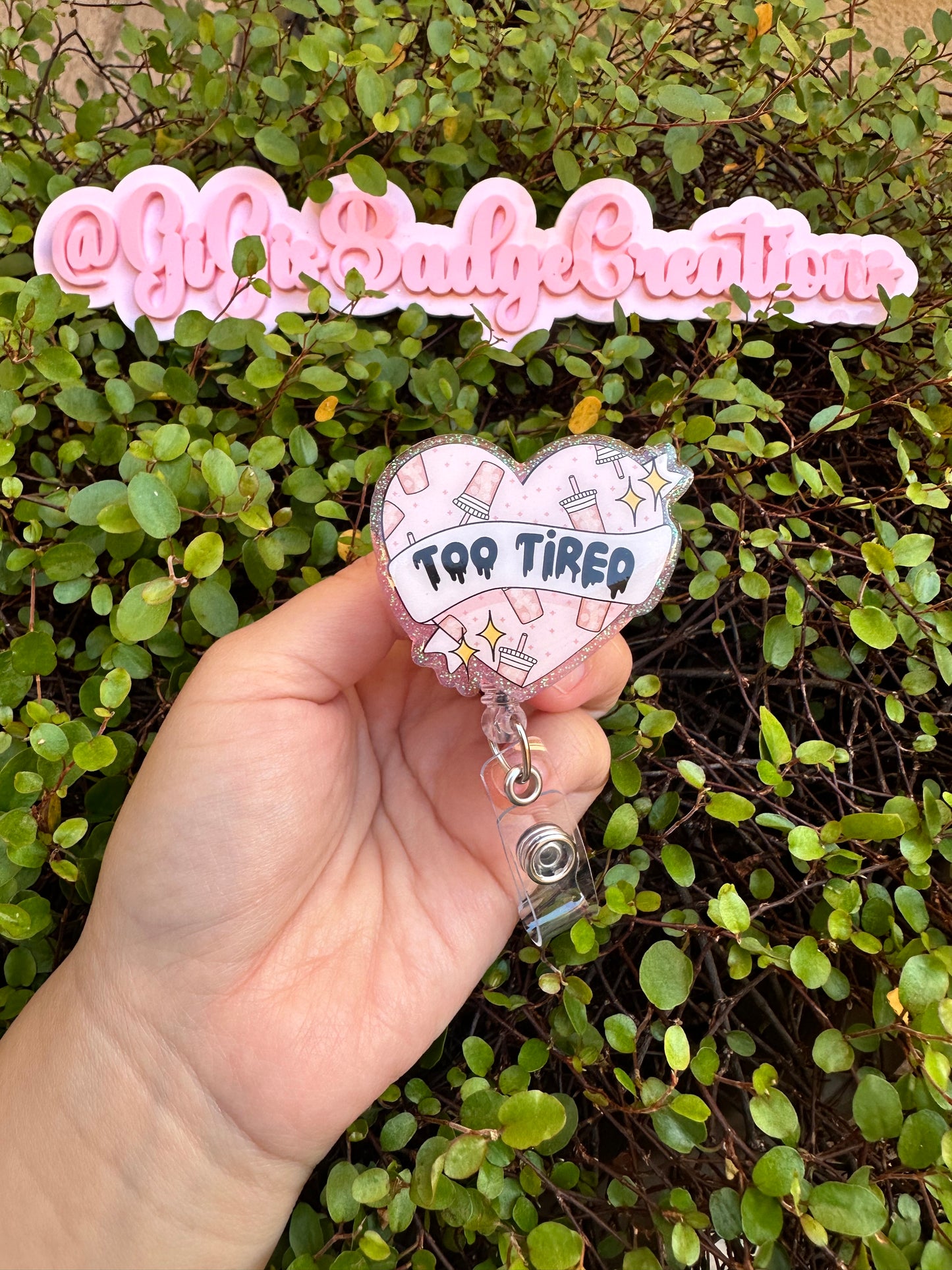 Too Tired Badge Reel