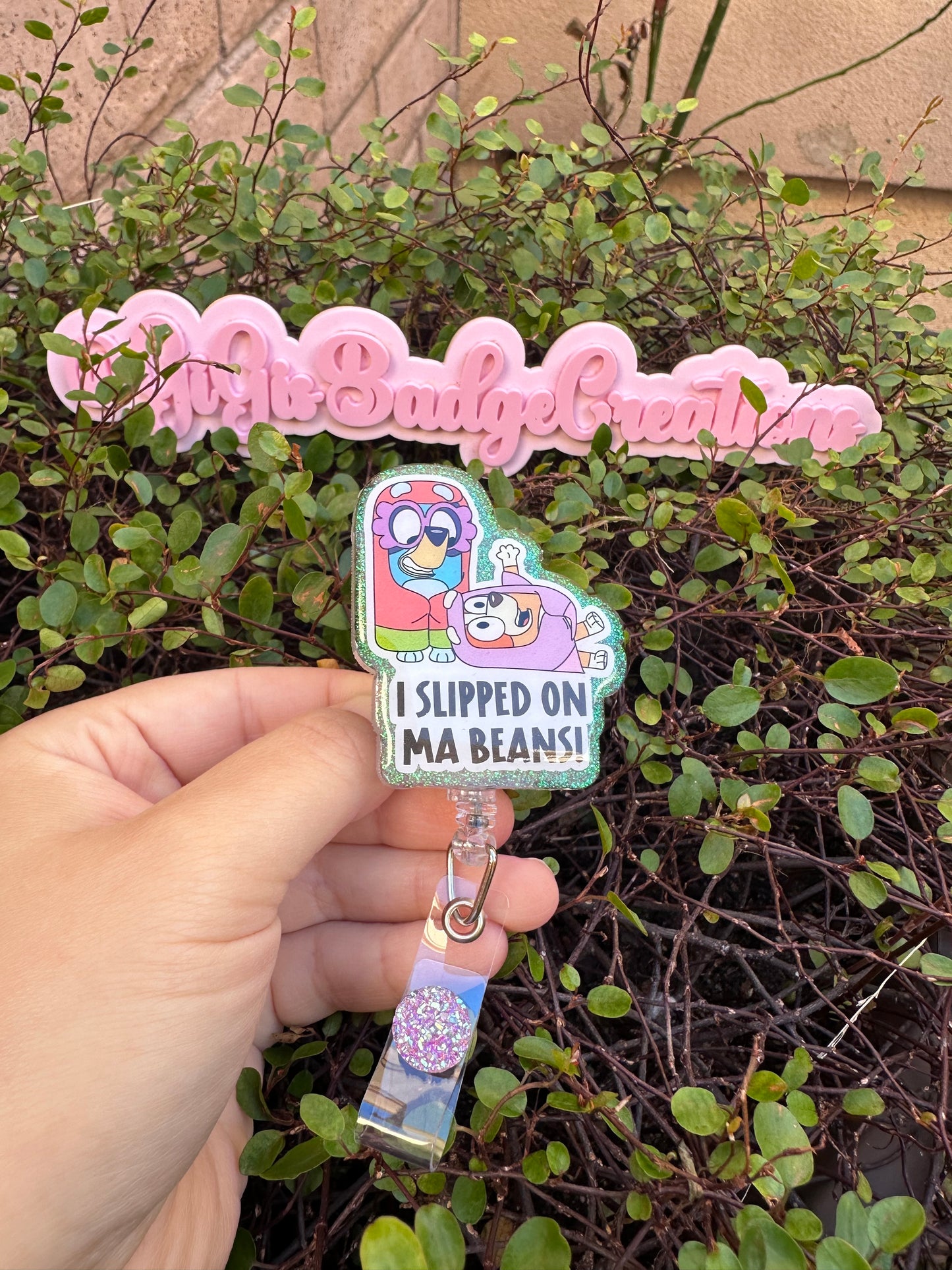 I Slipped on Ma Beans Badge Reel