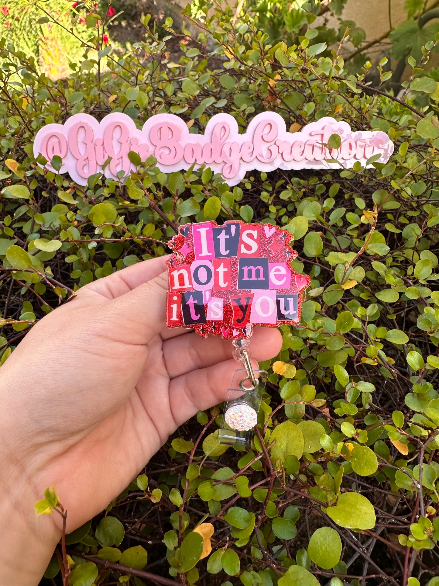 It’s Not Me It’s You Badge Reel