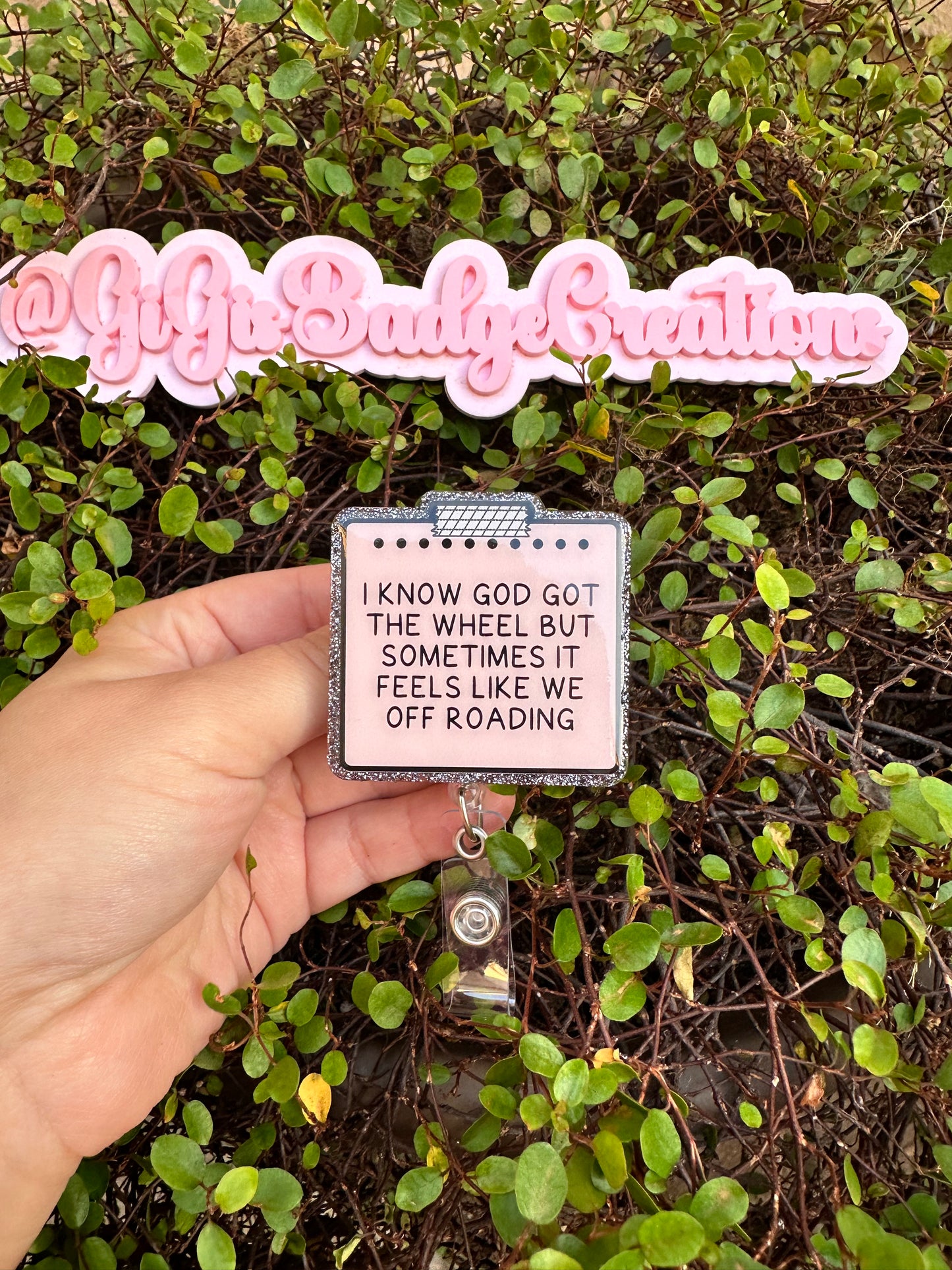 God Got the Wheel Badge Reel