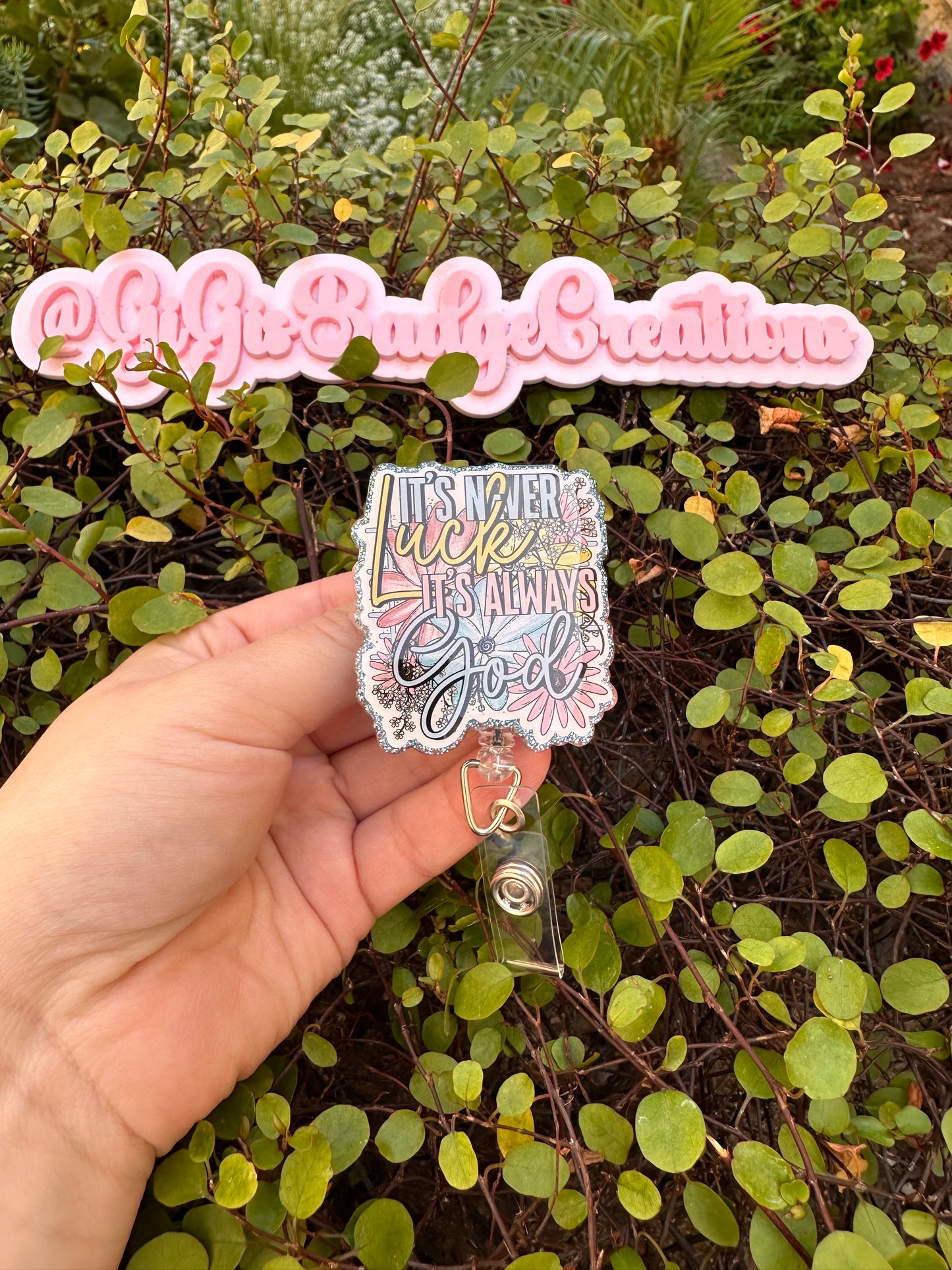 It’s Never Luck It’s Always God Badge Reel