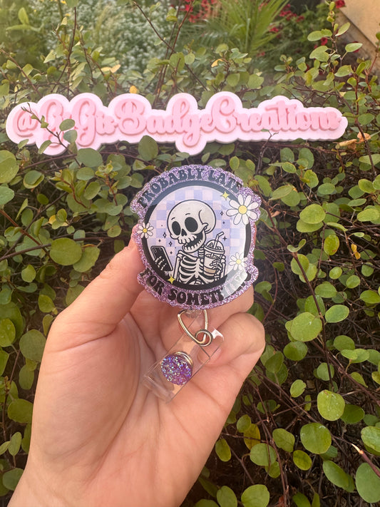 Probably Late For Something Badge Reel