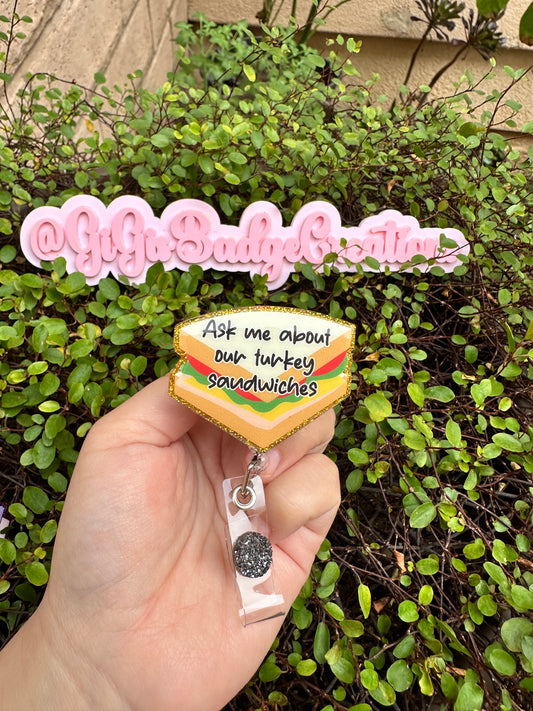 Ask Me About Our Turkey Sandwiches Badge Reel