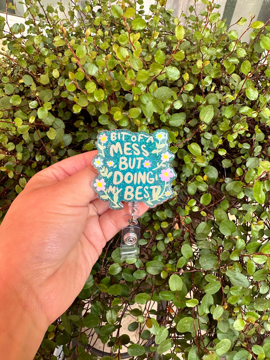 A Bit of a Mess Badge Reel