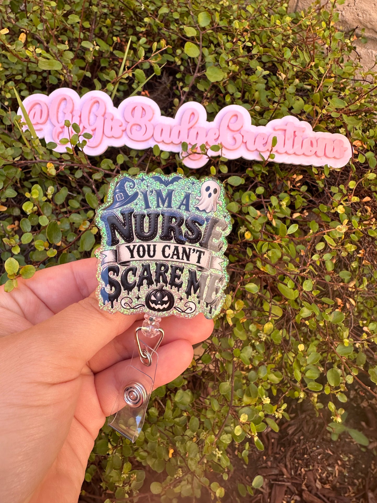 I’m a Nurse Can’t Scare Me Badge Reel