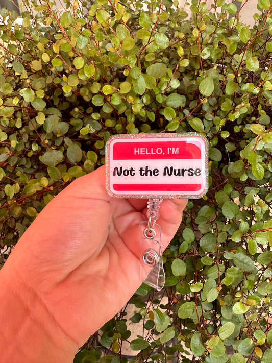 Not the Nurse Red Badge Reel