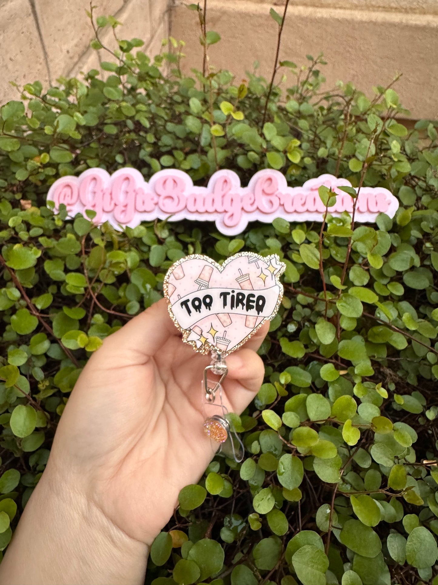 Too Tired Badge Reel