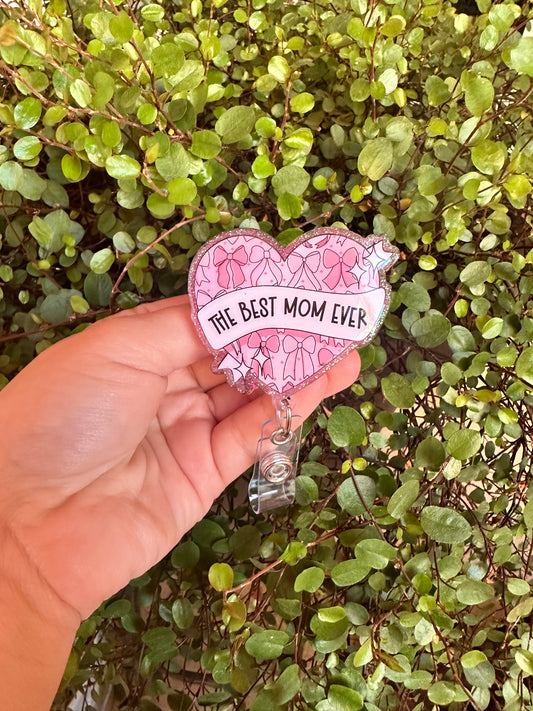 Best Mom Ever Badge Reel