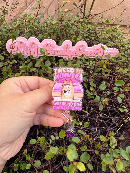 I Need 20 Minutes Badge Reel