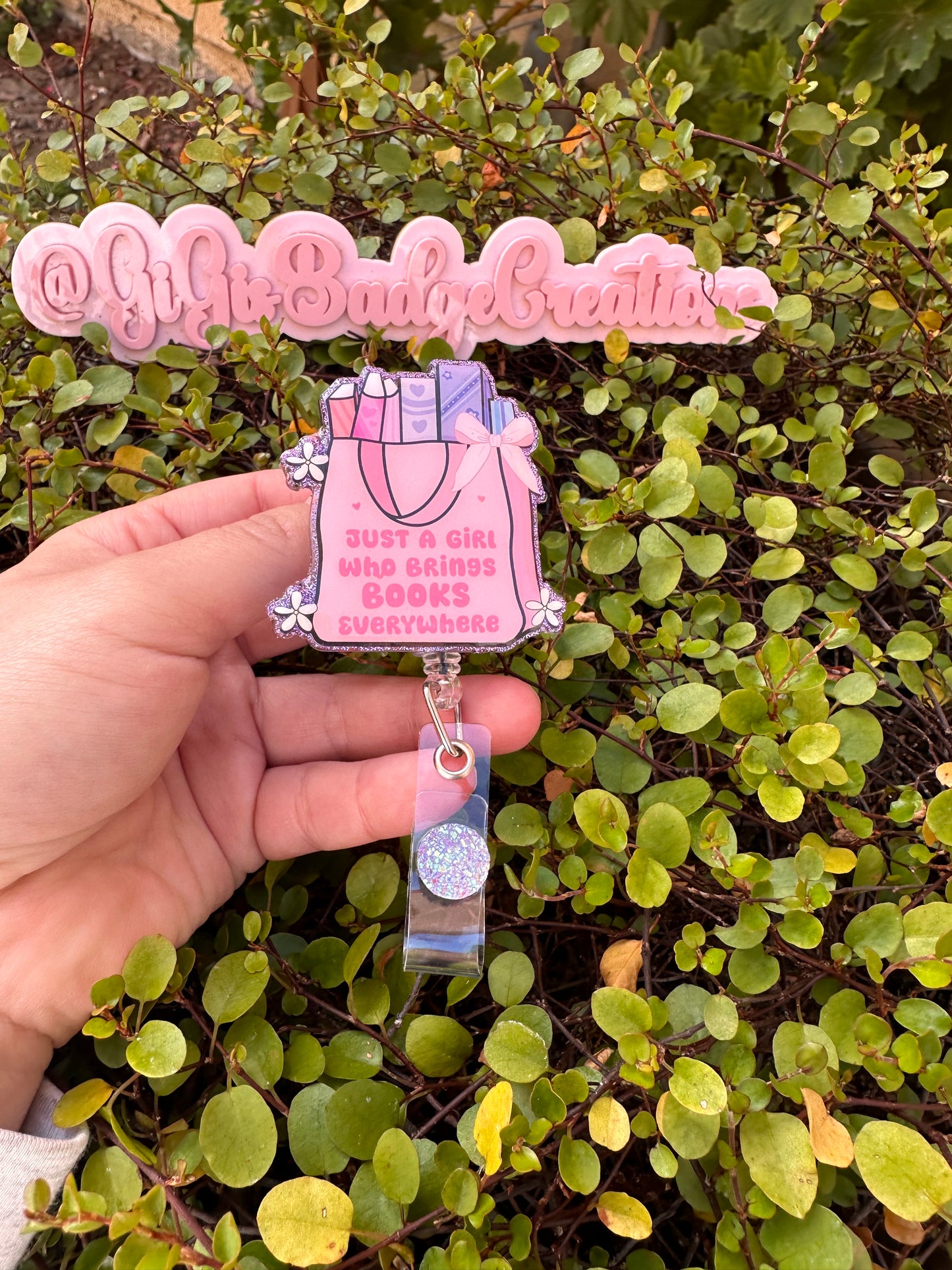 Just a Girl Who Brings Books Everywhere Badge Reel
