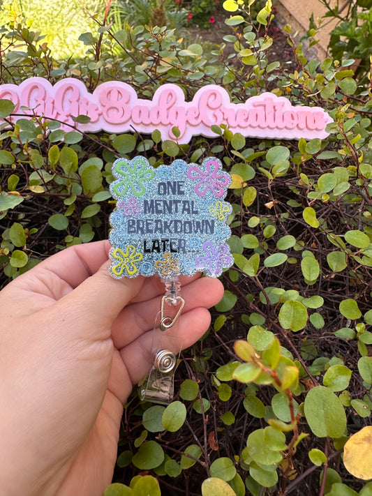 Mental Break Down Badge Reel