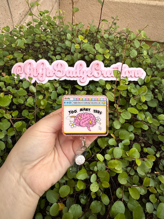 Too Many Tabs Open Badge Reel